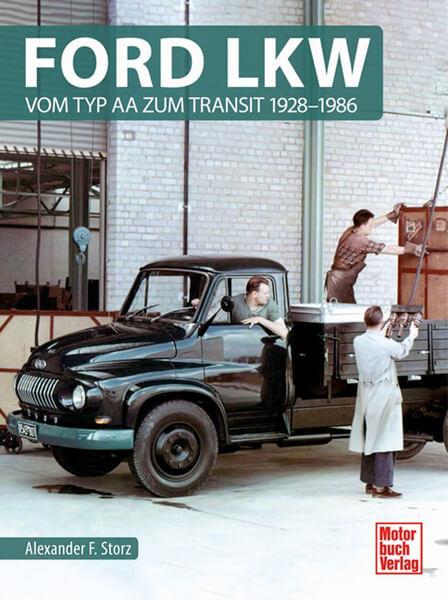 Ford LKW - Vom Typ AA zum Transit 1928-1986 - gedrucktes Buch zum Bestpreis! - verwuester.net