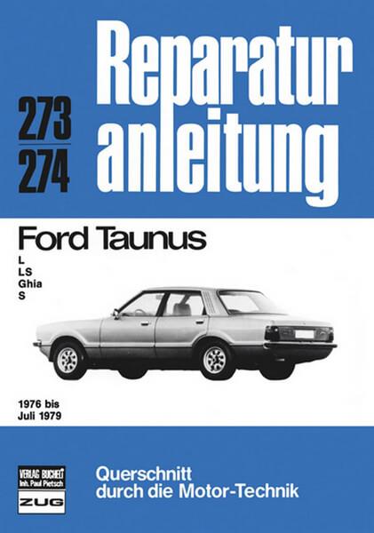 Ford Taunus 1976-1979 - Reparaturbuch - gedrucktes Buch zum Bestpreis! - verwuester.net