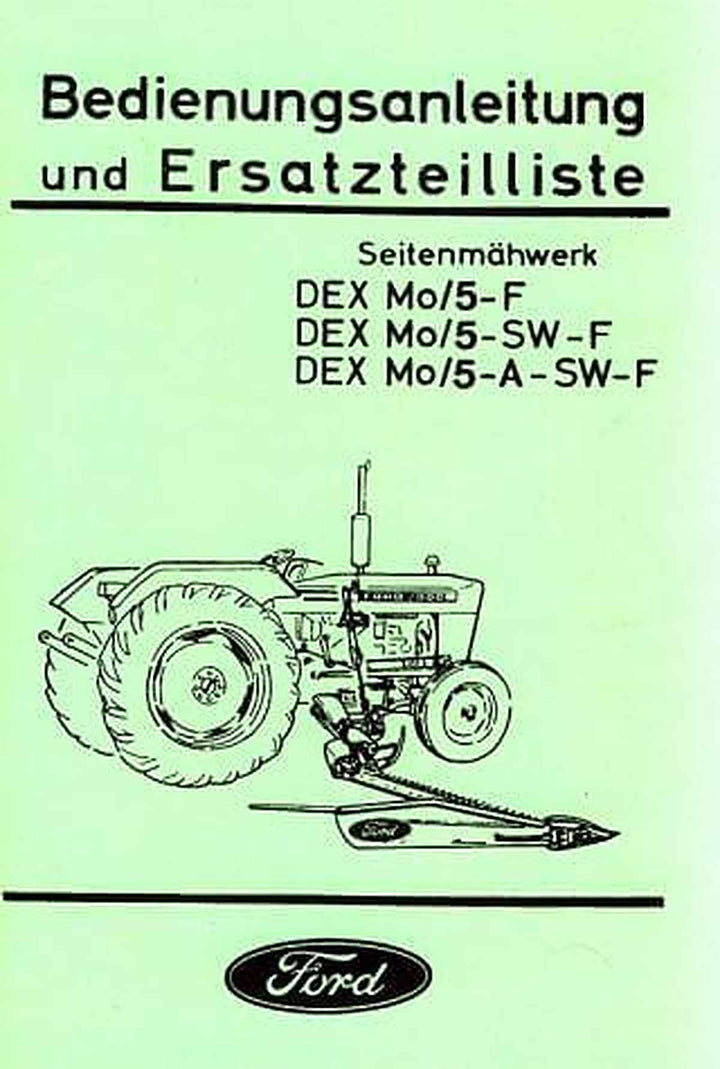 Ford Traktor Seitenmähwerk DEX Mo 5-F DEX Mo 5-SW-F DEX Mo 5-A-SW-F Betriebsanleitung und Ersatzteilkatalog, Buchcover