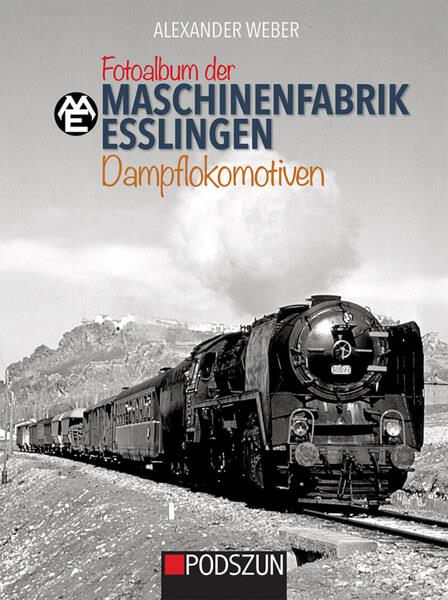 Fotoalbum der Maschinenfabrik Esslingen – Dampflokomotiven - gedrucktes Buch zum Bestpreis! - verwuester.net