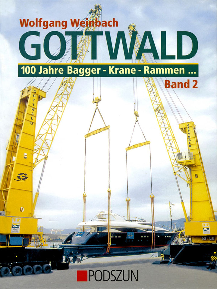 Gottwald - Band 2: 100 Jahre Bagger, Krane, Rammen, Buchcover