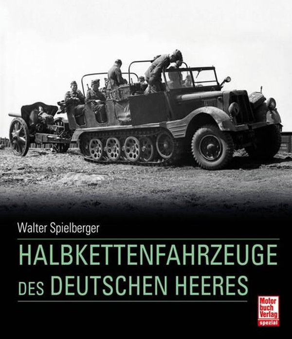 Halbkettenfahrzeuge des deutschen Heeres - gedrucktes Buch zum Bestpreis! - verwuester.net