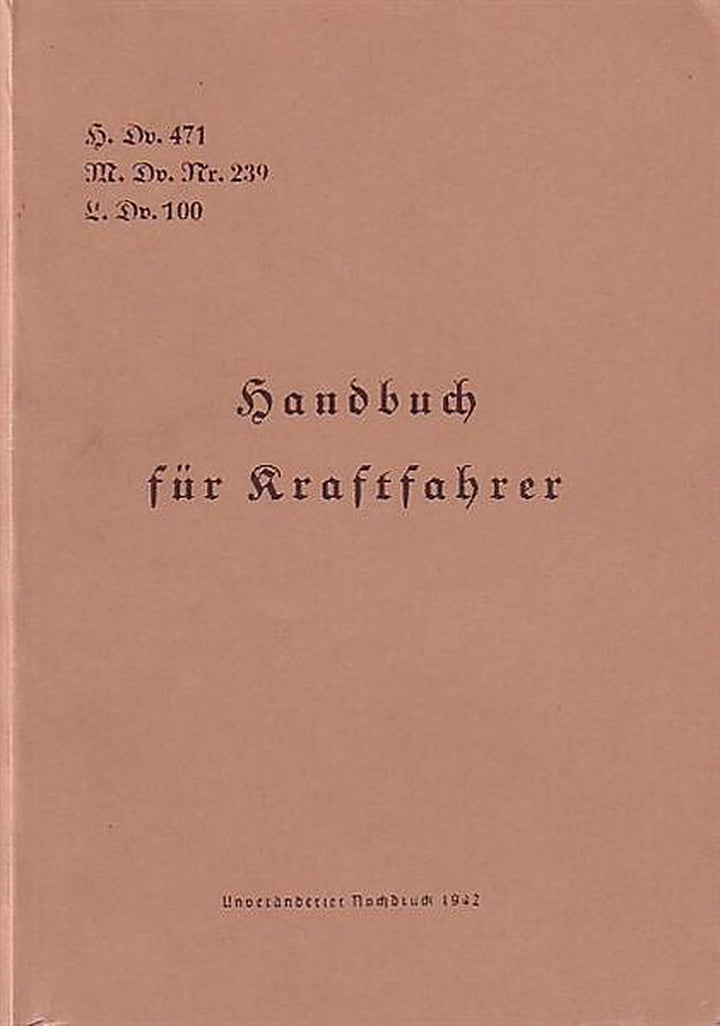 Handbuch für Kraftfahrer - Motorräder, Beiwagen, Traktor, Zugmaschinen, PKW, Wehrmachtsfahrzeuge Panzer, Gleiskettenfahrzeuge, Buchcover