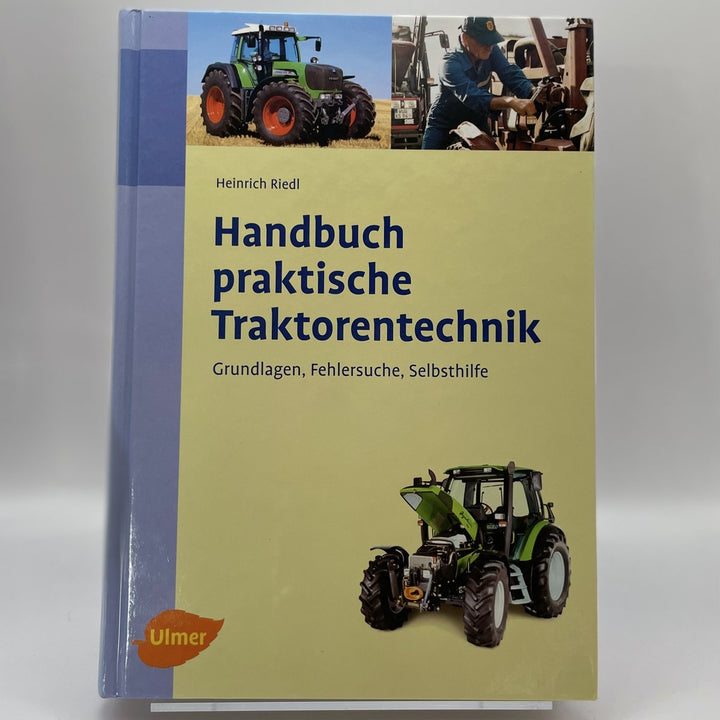 Handbuch praktische Traktorentechnik