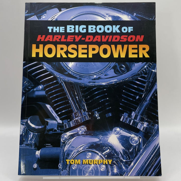 The Big Book of Harley-Davidson Horsepower