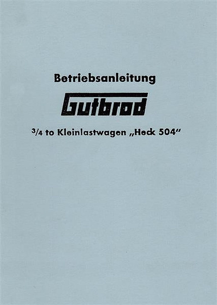 Gutbrod Heck 504 Kleinlastkraftwagen Betriebsanleitung, Buchcover