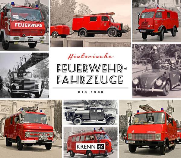 Historische Feuerwehrfahrzeuge bis 1980 - gedrucktes Buch zum Bestpreis! - verwuester.net