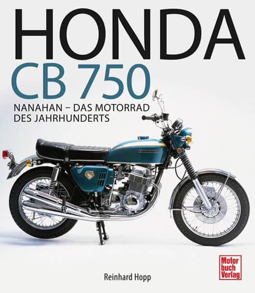 Honda CB 750 - Nanahan - Das Motorrad des Jahrhunderts - gedrucktes Buch zum Bestpreis! - verwuester.net