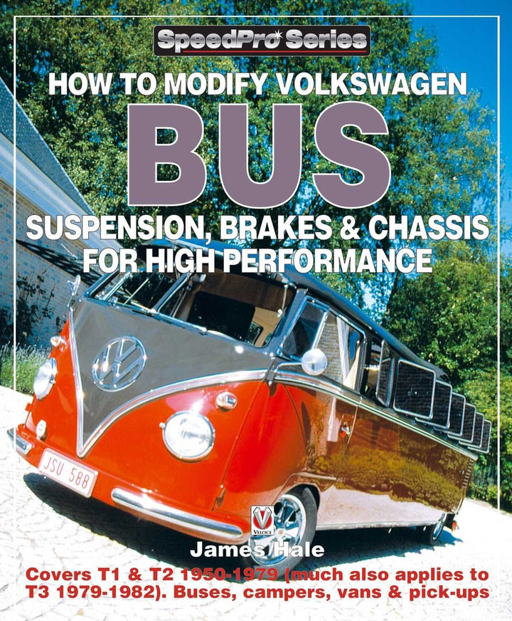 How to Modify Volkswagen Bus Suspension, Brakes and Chassis for High Performance - gedrucktes Buch zum Bestpreis! - verwuester.net