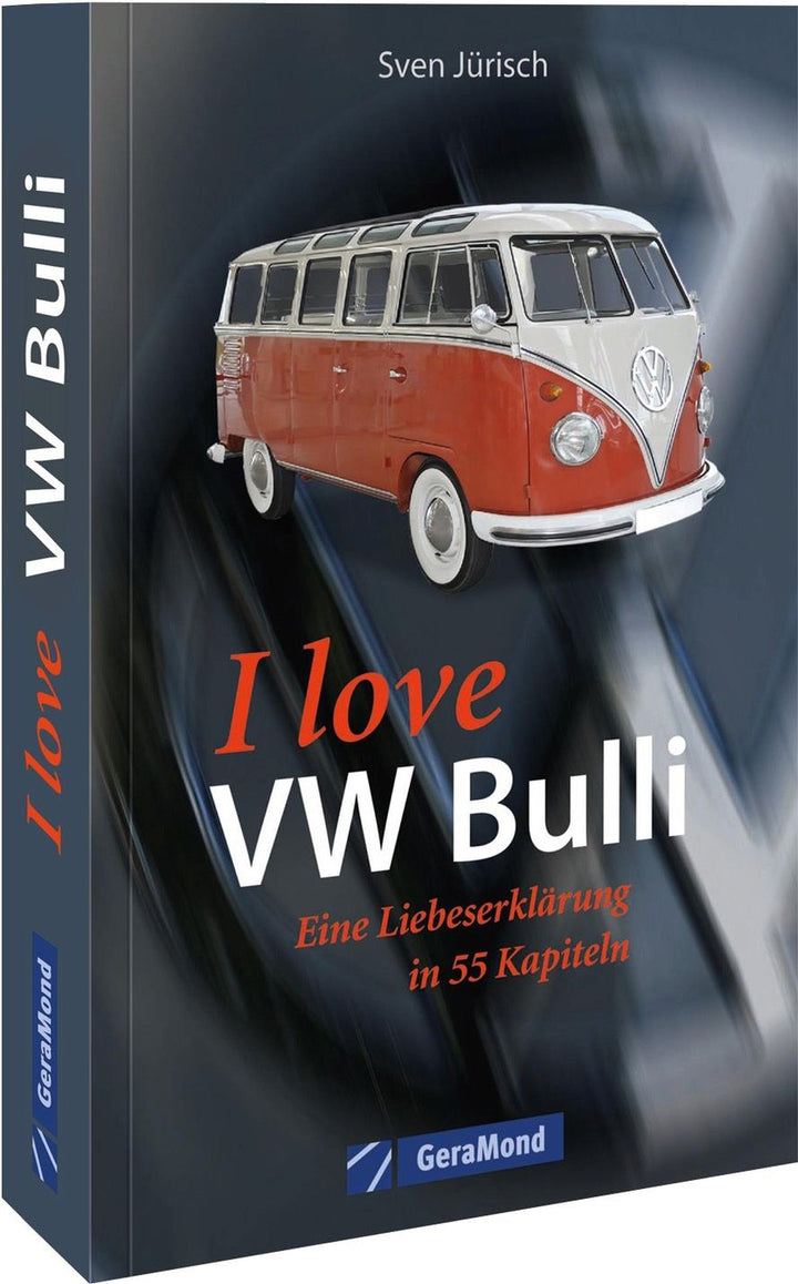 I love my VW-Bulli – Liebeserklärung an eine Legende, Buchcover