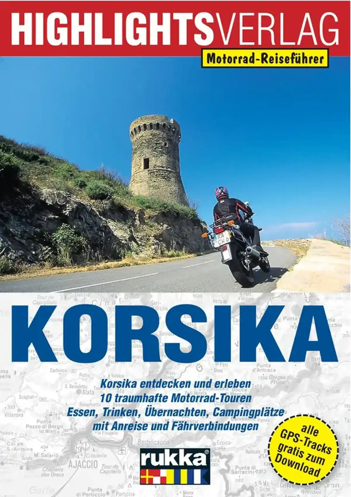 Korsika, Motorradreiseführer mit 10 Touren durch die Insel der Schönheit - gedrucktes Buch zum Bestpreis! - verwuester.net