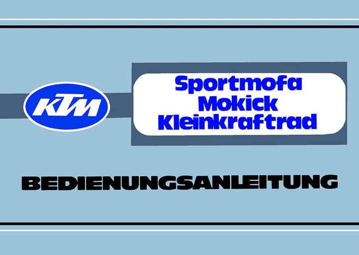 KTM Motorfahrzeugbau 50 MS, SM 25 B, 50 MLS, 50 MSS, 50 RSL, 50 RLW, 50 E, 50 ME Betriebsanleitung, Buchcover