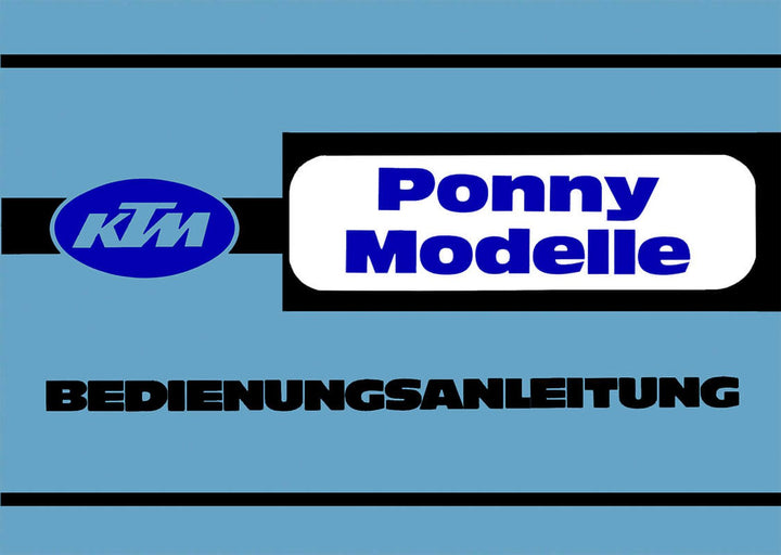 KTM Motorfahrzeugbau, Ponny und Ponny L mit Puch 4-Gang-Motor, Betriebsanleitung, Buchcover