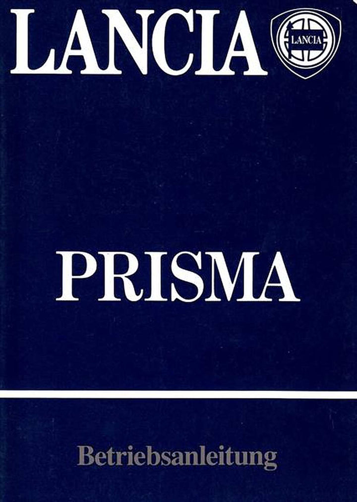Lancia Prisma 1300, 1500, 1600 und 1930 ccm Diesel, Betriebsanleitung, Buchcover