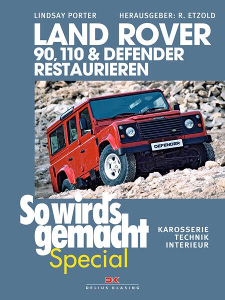 Land Rover 90, 110 & Defender restaurieren - Reparaturbuch - gedrucktes Buch zum Bestpreis! - verwuester.net