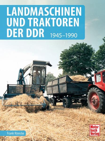 Landmaschinen und Traktoren der DDR - 1945-1990 - gedrucktes Buch zum Bestpreis! - verwuester.net