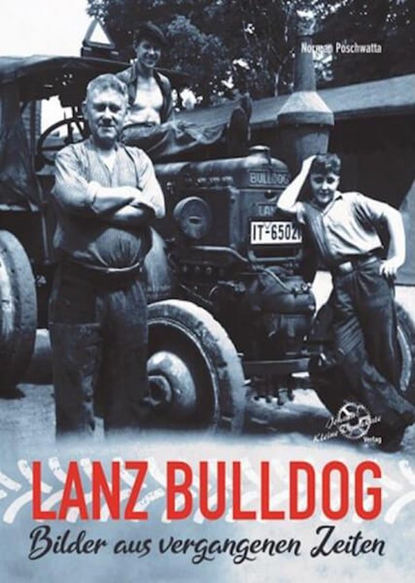 Lanz Bulldog - Bilder aus vergangenen Zeiten - gedrucktes Buch zum Bestpreis! - verwuester.net