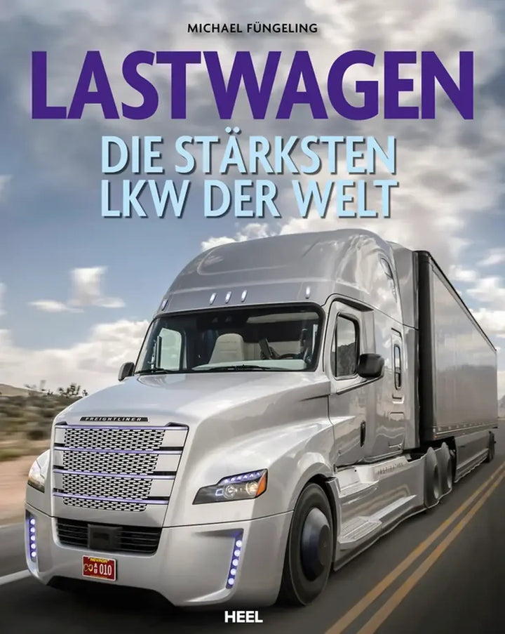 Lastwagen, Geschichte und Entwicklung von Lkw weltweit, von den Anfängen bis Elektro und Wasserstoff - gedrucktes Buch zum Bestpreis! - verwuester.net