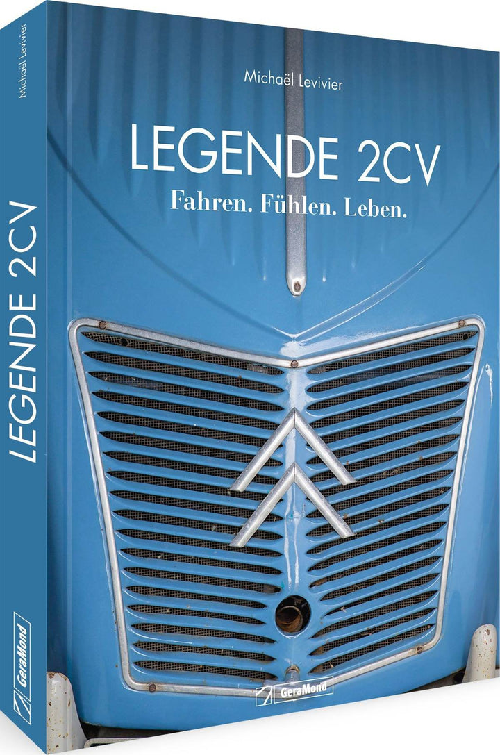 Legende 2 CV - Fahren, Fühlen. Leben, Buchcover