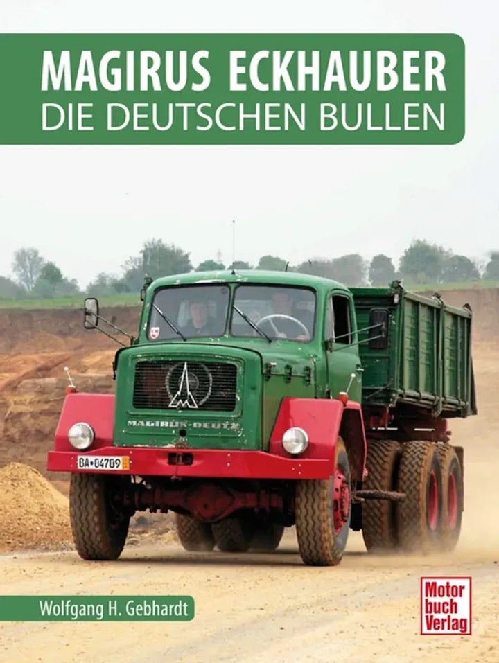 Magirus Eckhauber, Die Baubullen aus Ulm in drei Generationen - gedrucktes Buch zum Bestpreis! - verwuester.net