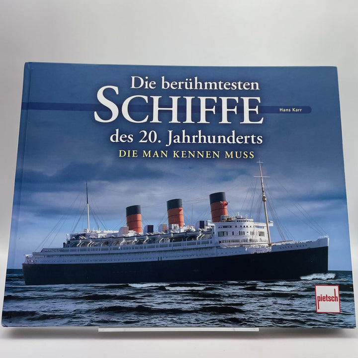 Die berühmtesten Schiffe des 20. Jahrhunderts