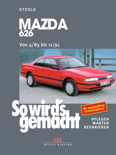 Mazda 626 von 4/83 bis 11/91 - Reparaturbuch - gedrucktes Buch zum Bestpreis! - verwuester.net