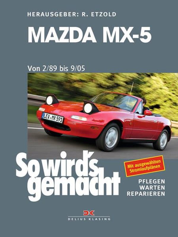 Mazda MX-5 von 2/89 bis 9/05 - Reparaturbuch - gedrucktes Buch zum Bestpreis! - verwuester.net
