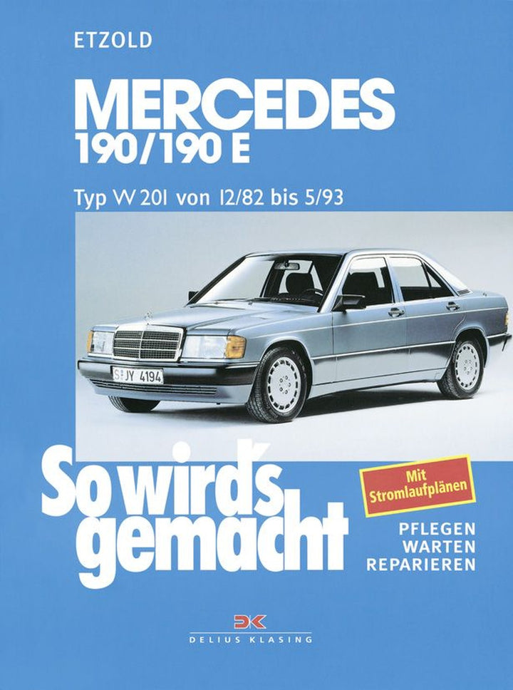 Mercedes 190/190E W 201 von 12/82 bis 5/93 - Reparaturbuch, Buchcover