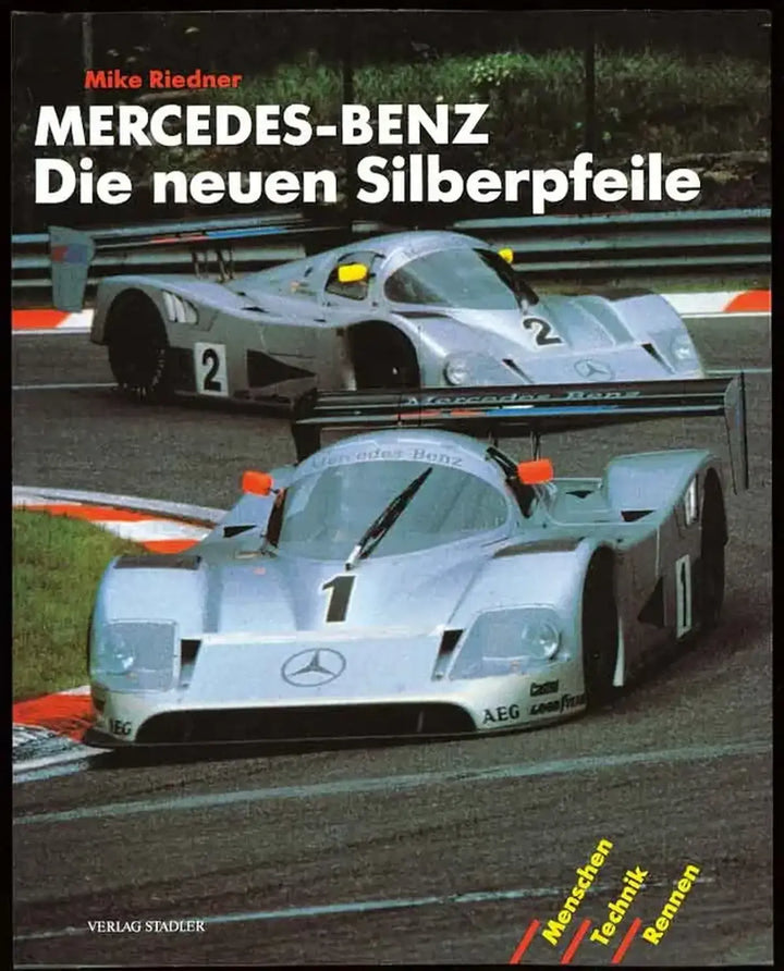 Mercedes-Benz Silberpfeile, Von den Rennerfolgen 1934 bis zu den Triumphen 1990 - gedrucktes Buch zum Bestpreis! - verwuester.net