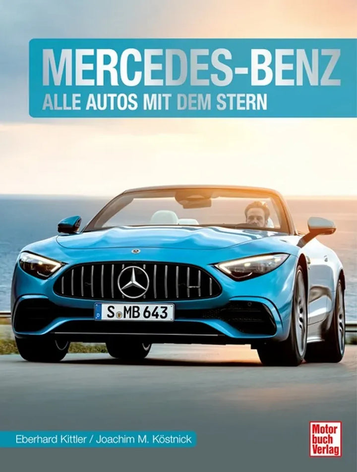 Mercedes-Benz Personenwagen, Alle Modelle von 1926 bis heute, Typen, Geschichte, Ikonen - gedrucktes Buch zum Bestpreis! - verwuester.net