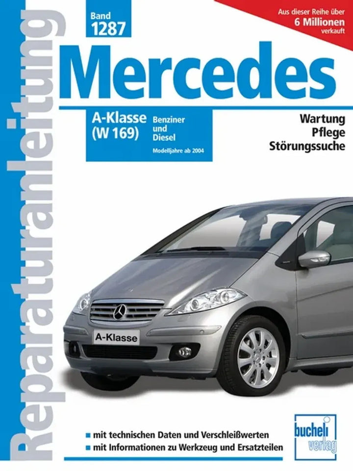 Mercedes-Benz A-Klasse (W169) Reparaturanleitung und Werkstatthandbuch ab 2004 - gedrucktes Buch zum Bestpreis! - verwuester.net