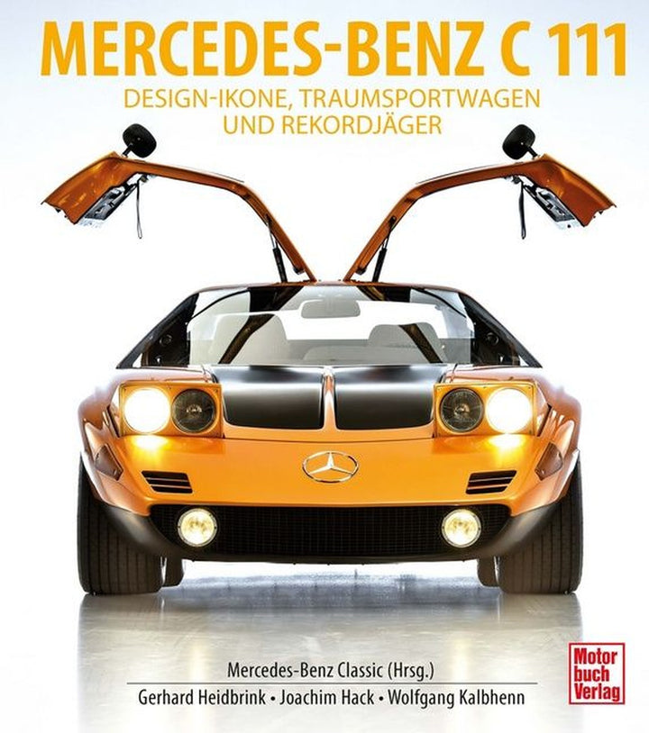Mercedes-Benz C111 - Fackelträger, Traumsportwagen und Rekordjäger, Buchcover