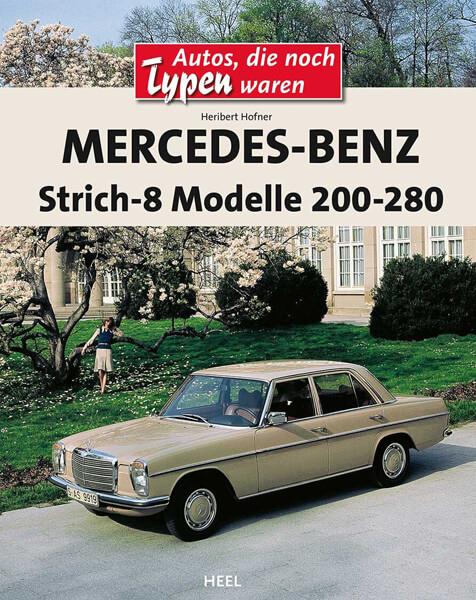 Mercedes-Benz Strich-8 - Modelle 200 - 280 - gedrucktes Buch zum Bestpreis! - verwuester.net