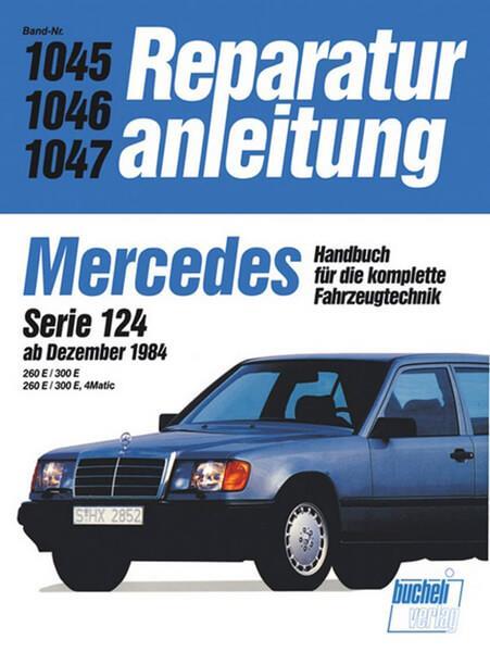 Mercedes Serie 124 ab 12/1984 - Reparaturbuch - gedrucktes Buch zum Bestpreis! - verwuester.net