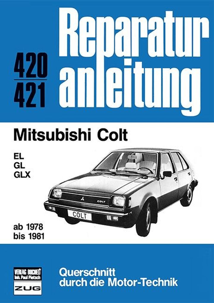 Mitsubishi Colt ab 1978 bis 1981 - Reparaturbuch, Buchcover