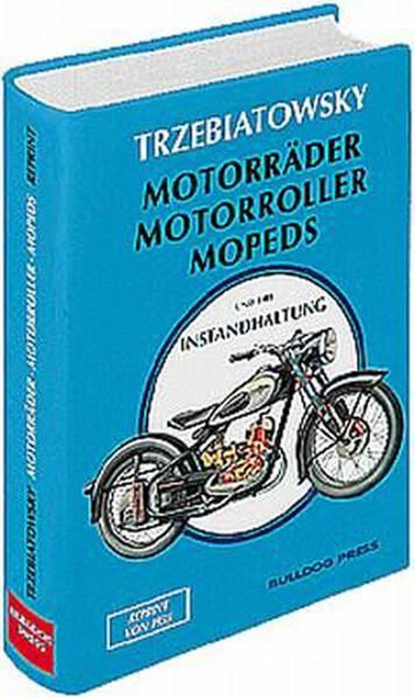 Motorräder, Motorroller, Mopeds und ihre Instandhaltung - gedrucktes Buch zum Bestpreis! - verwuester.net