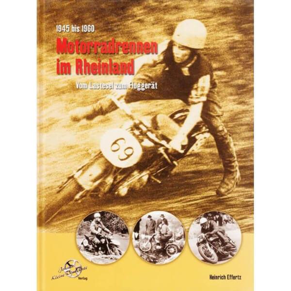 Motorradrennen im Rheinland von 1945 bis1960 - gedrucktes Buch zum Bestpreis! - verwuester.net