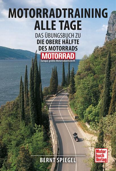 Motorradtraining alle Tage - gedrucktes Buch zum Bestpreis! - verwuester.net