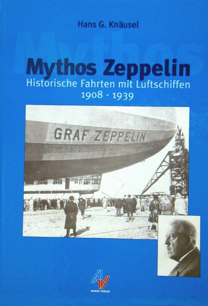 Mythos Zeppelin - historische Fahrten mit Luftschiffen 1908-1939 - gedrucktes Buch zum Bestpreis! - verwuester.net