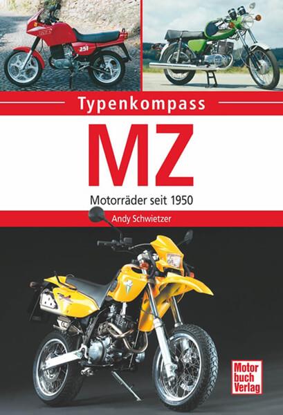 MZ - Motorräder seit 1950 Typenkompass - gedrucktes Buch zum Bestpreis! - verwuester.net
