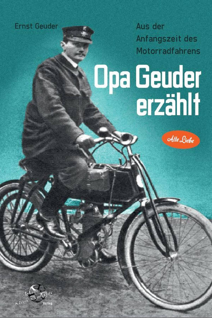 Opa Geuder erzählt - Aus der Anfangszeit des Motorradfahrens, Buchcover