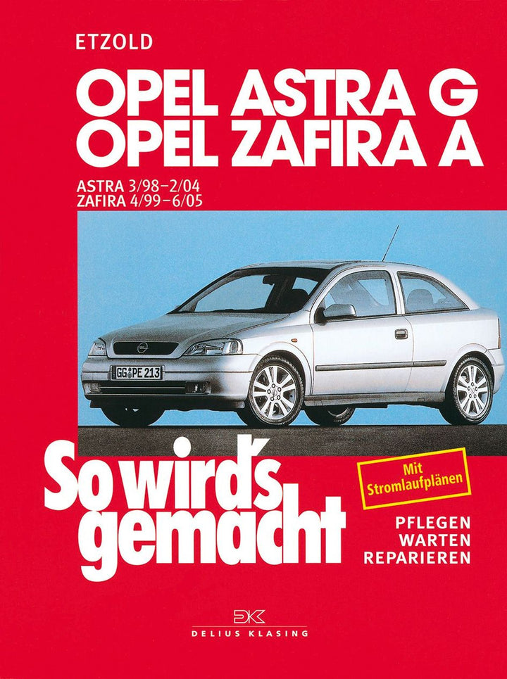 Opel Astra G 3/98 bis 2/04, Opel Zafira A 4/99 bis 6/05 - Reparaturbuch, Buchcover