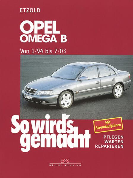 Opel Omega B 1/94 bis 7/03 - Reparaturbuch - gedrucktes Buch zum Bestpreis! - verwuester.net