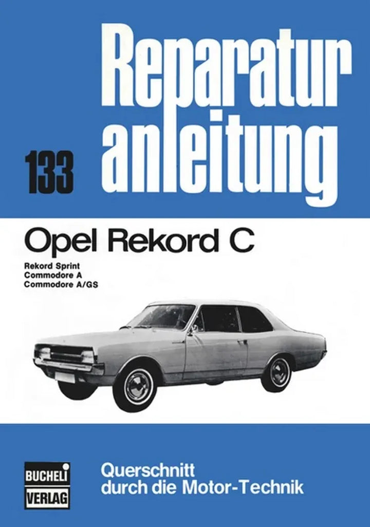 Opel Rekord Reparaturanleitung und Werkstatthandbuch - gedrucktes Buch zum Bestpreis! - verwuester.net