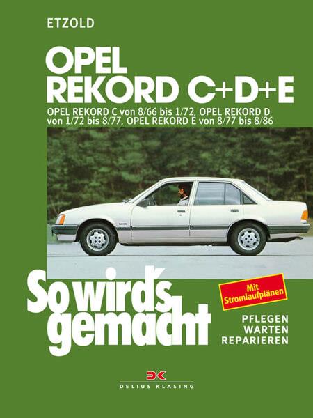 Opel Rekord C / D / E - Reparaturbuch - gedrucktes Buch zum Bestpreis! - verwuester.net