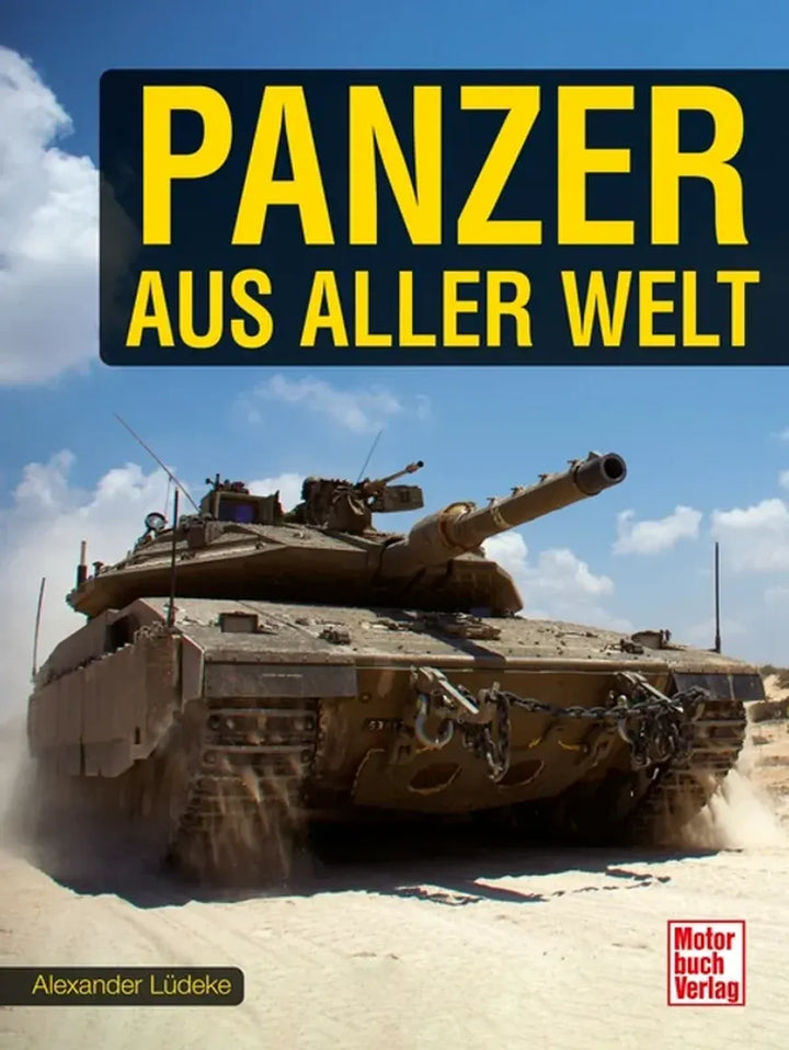 Panzer aus aller Welt, Hundert Jahre Panzerentwicklung weltweit - gedrucktes Buch zum Bestpreis! - verwuester.net