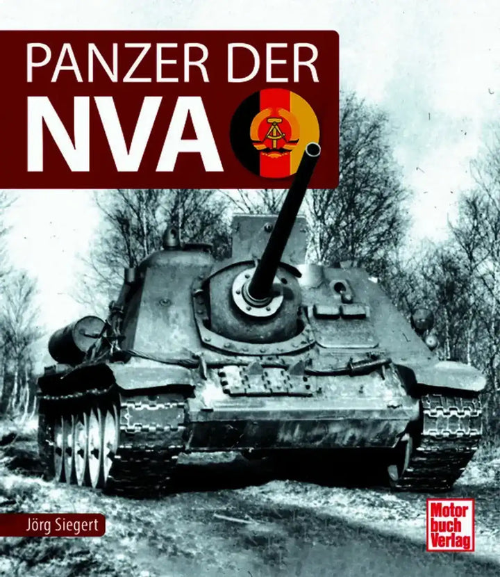 Panzer der NVA, Kampfpanzer und gepanzerte Fahrzeuge der Nationalen Volksarmee - gedrucktes Buch zum Bestpreis! - verwuester.net