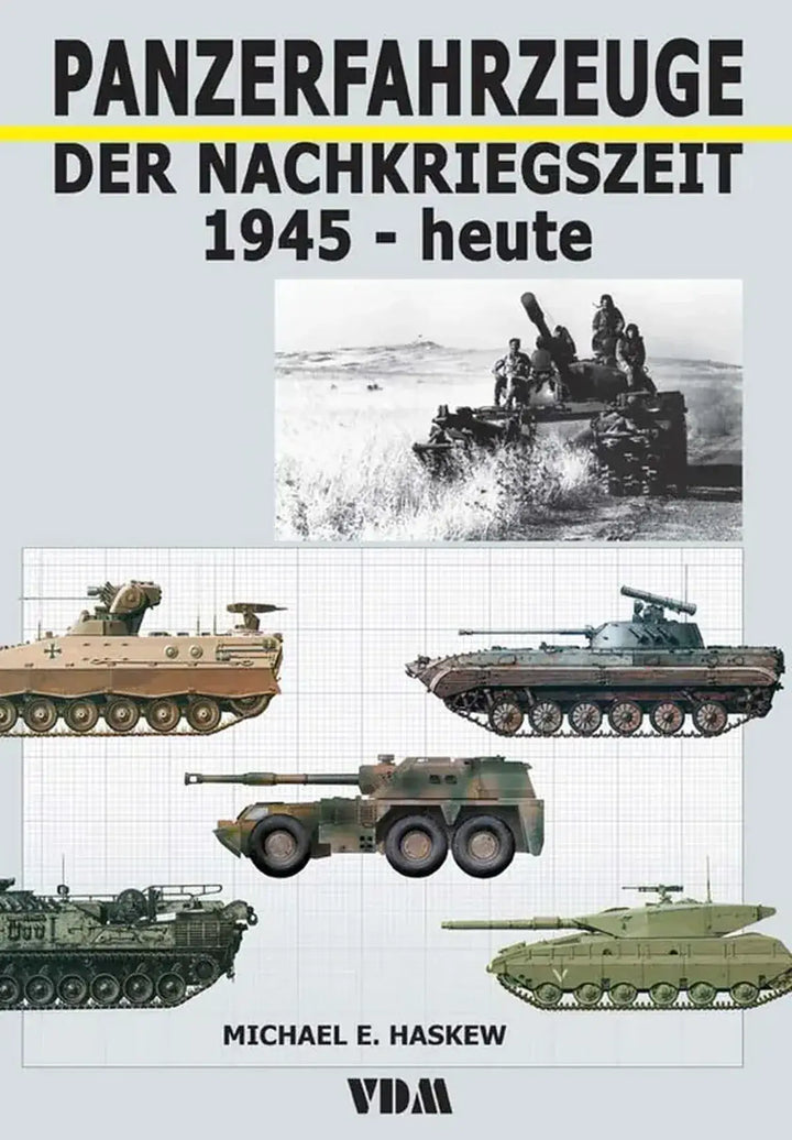 Panzerfahrzeuge der Nachkriegszeit 1945, heute - gedrucktes Buch zum Bestpreis! - verwuester.net