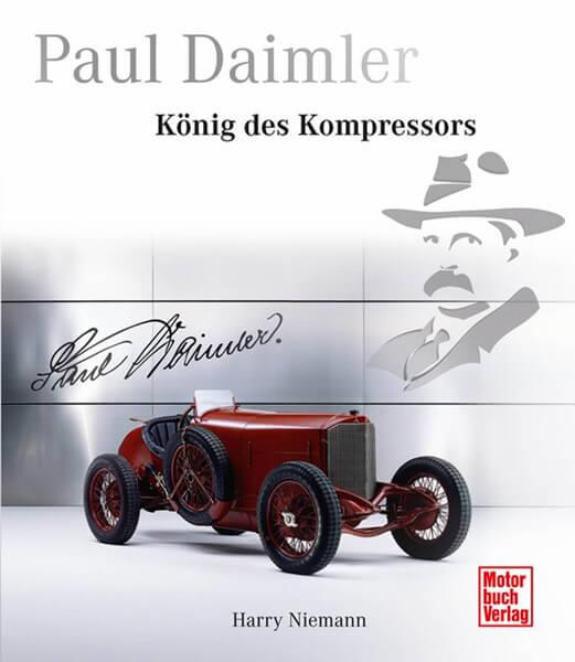 Paul Daimler - König des Kompressors - gedrucktes Buch zum Bestpreis! - verwuester.net