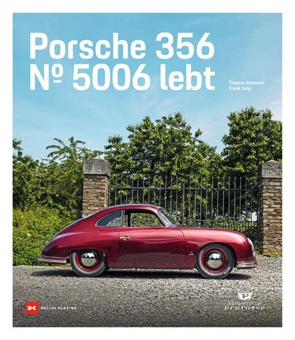 Porsche 356 - Nr. 5006 lebt. Edition Museum Prototyp - gedrucktes Buch zum Bestpreis! - verwuester.net